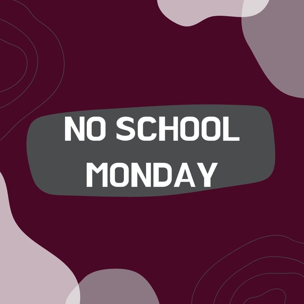No school Monday